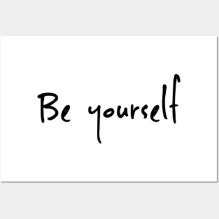 Be yourself Posters and Art